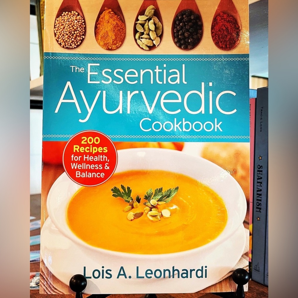 The Essential Ayurvedic Cookbook, 200 recipes for health